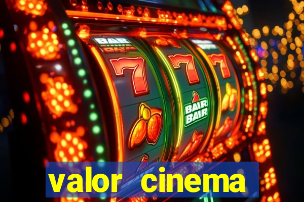 valor cinema shopping paralela